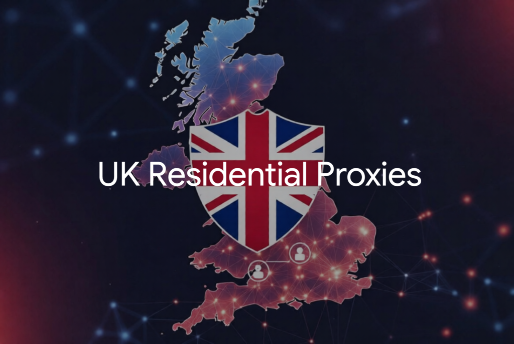 UK Residential Proxies
