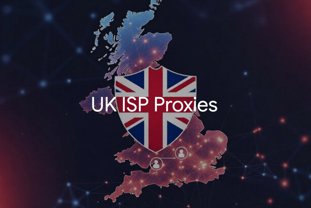 UK ISP Proxies