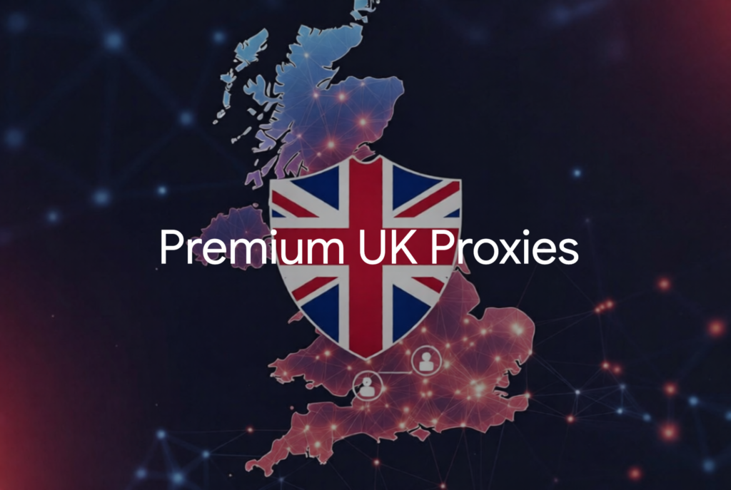Premium UK Proxies
